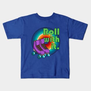 Roll With It Roller Skating Kids T-Shirt